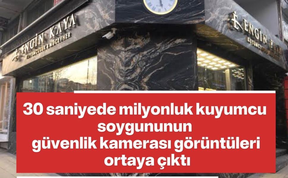 BİLECİK'TE 30 SANİYELİK KUYUMCU SOYGUNUNUN GÖRÜNTÜLERİ ORTAYA ÇIKTI