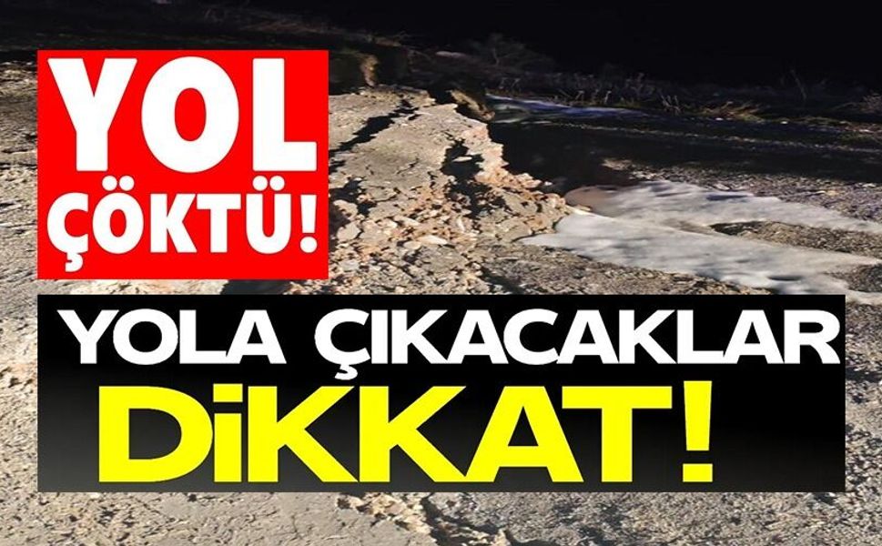 YAĞIŞ NEDENİYLE KÖY YOLU ÇÖKTÜ