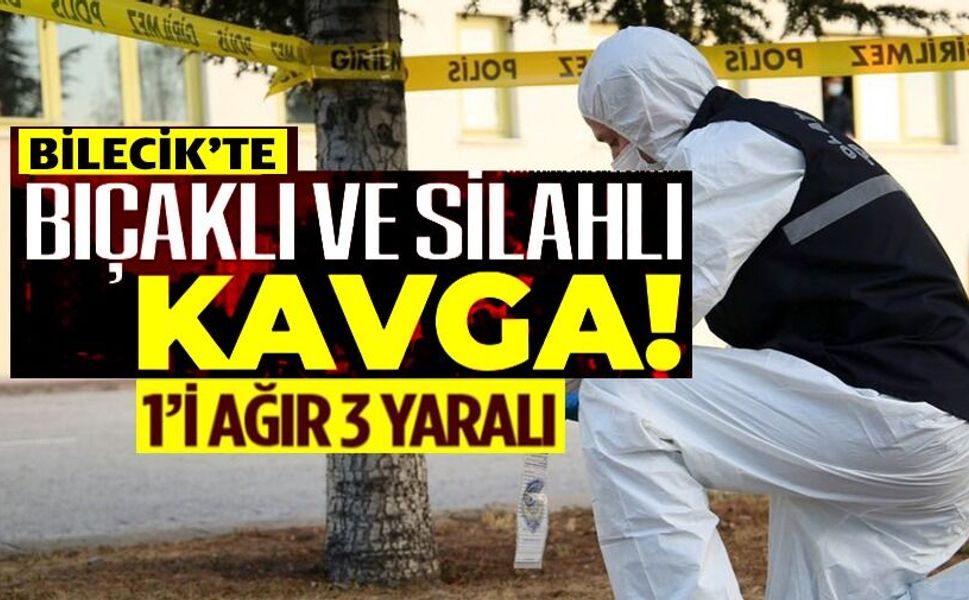 BİLECİK'TE YAŞANAN TARTIŞMA KANLI BİTTİ, 3 YARALI