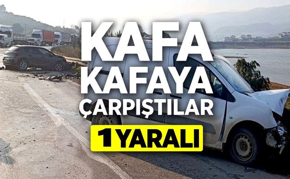 İKİ OTOMOBİL KAFA KAFAYA ÇARPIŞTI: 1 YARALI