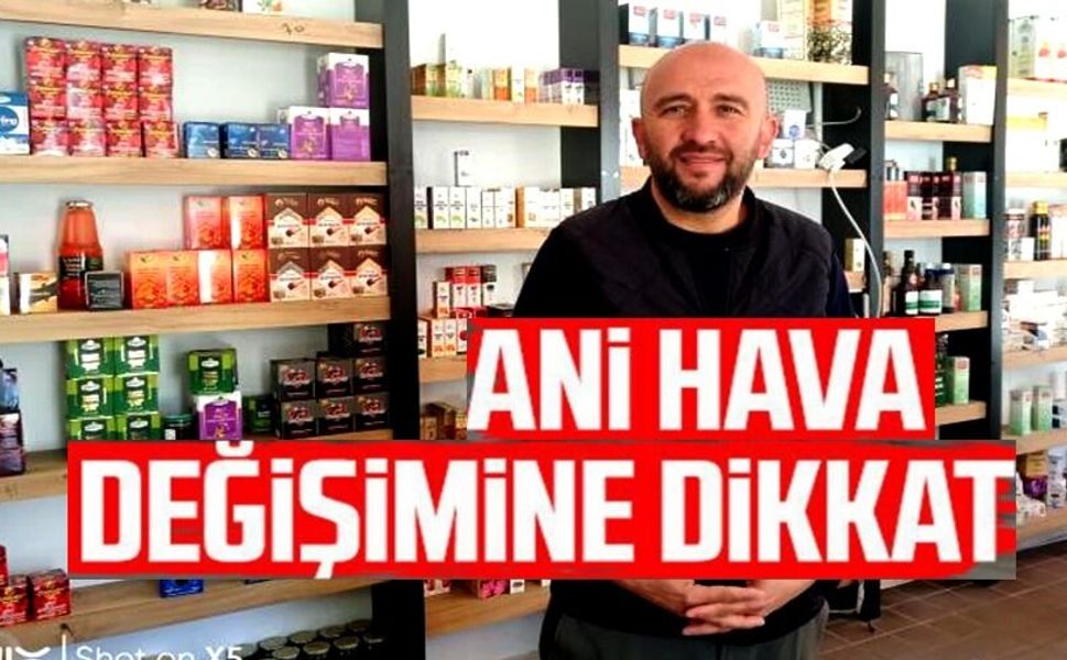 HAVALARIN ANİ DEĞİŞMESİYLE BİRLİKTE ARTAN GRİP, SOĞUK ALGINLIĞI VE HALSİZLİĞE DİKKAT