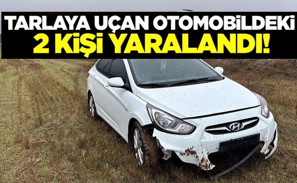 ISLAK YOL KAZAYA NEDEN OLDU: 2 YARALI