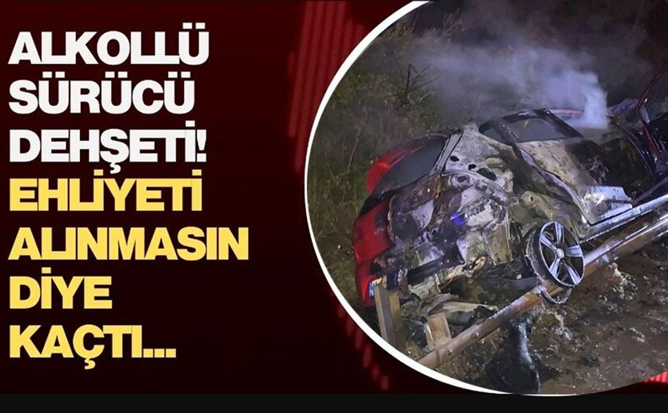 ALKOLLÜ SÜRÜCÜ BARİYERLERE ÇARPTI, ARAÇ ALEV ALDI