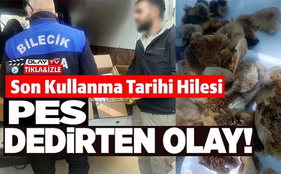 İNCİR PAKETLERİ ÜZERİNDE SON KULLANMA TARİHİ HİLESİ