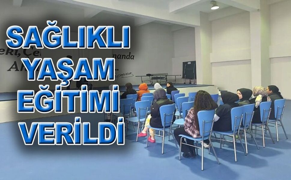 KYK YURDUNDA SAĞLIKLI YAŞAM EĞİTİMİ