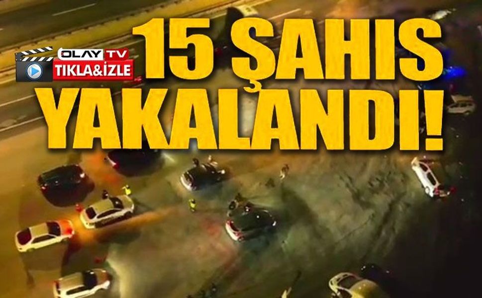 ARANMASI OLAN 15 ŞAHIS YAKALANDI