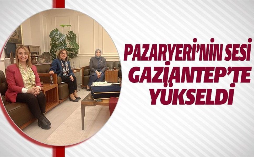 PAZARYERİ’NİN SESİ GAZİANTEP’TE YÜKSELDİ