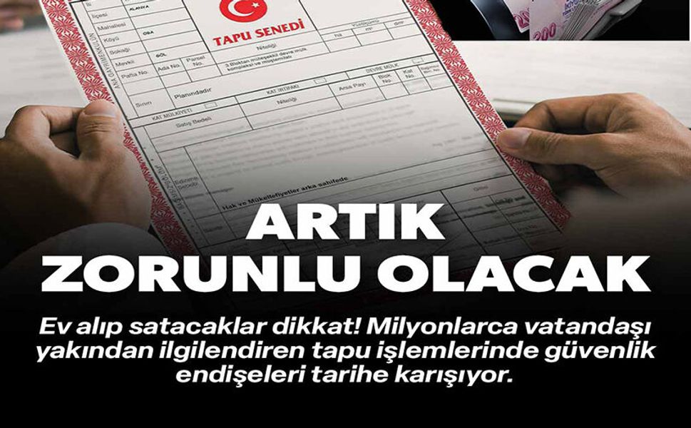 ARTIK ZORUNLU OLACAK