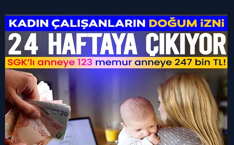 DOĞUM İZNİ 24 HAFTAYA ÇIKIYOR