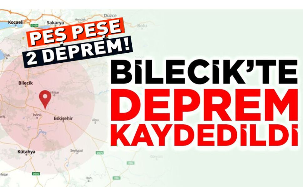 BİLECİK'TE 13 DAKİKA ARAYLA 2 DEPREM MEYDANA GELDİ