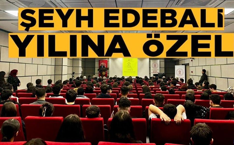 ŞEYH EDEBALİ KONFERANSI'NA YOĞUN İLGİ