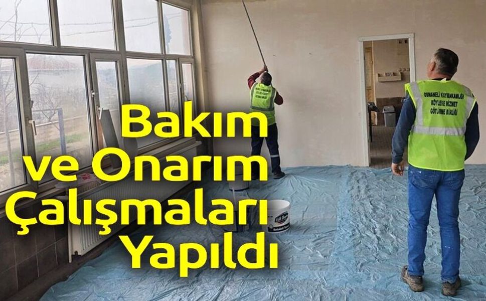 KÖY KONAKLARINA BAKIM VE ONARIM YAPILDI