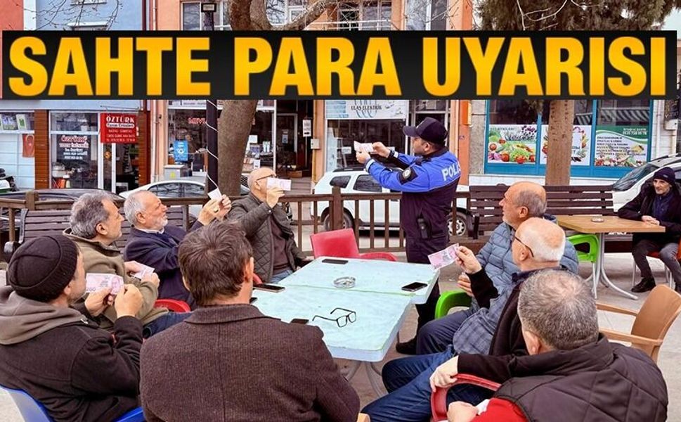 VATANDAŞLARA DOLANDIRICILIK VE SAHTE PARA UYARISI