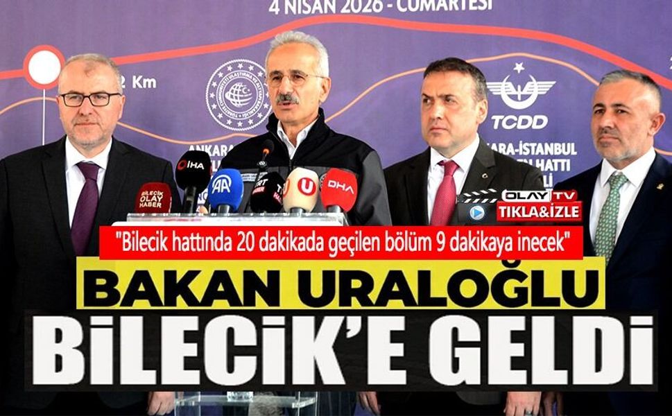ULAŞTIRMA VE ALTYAPI BAKANI ABDULKADİR URALOĞLU, BİLECİK'TE T26 TÜNELİ ŞANTİYESİNİ ZİYARET ETTİ