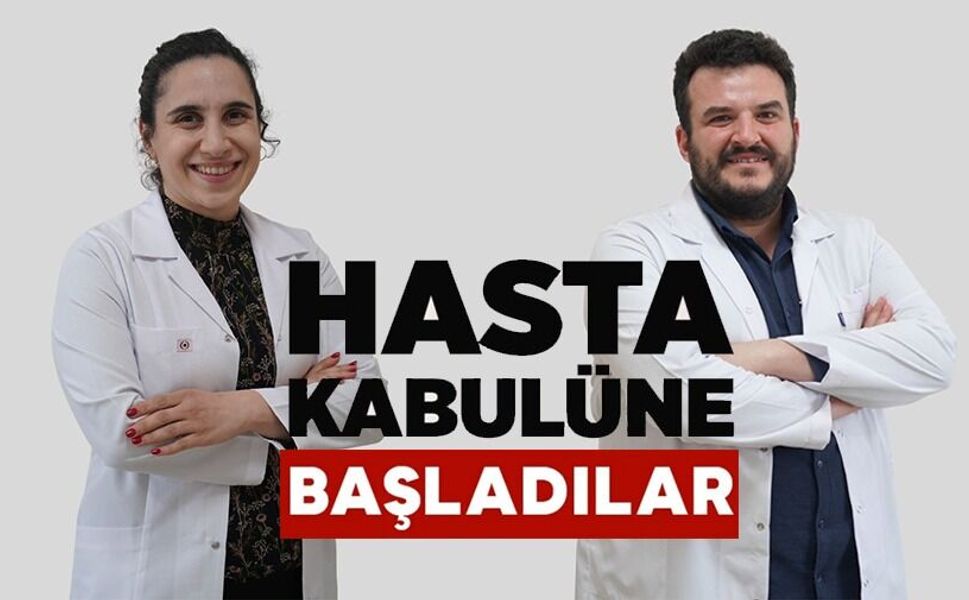 OP. DR. MERVE AKIN BENİ VE OP. DR. FARUK KEMAL BENİ HASTA KABULÜNE BAŞLADI