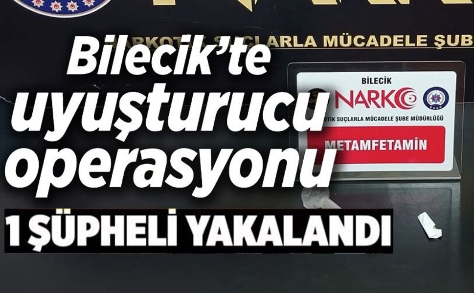 UYUŞTURUCU OPERASYONU: 1 ŞÜPHELİ YAKALANDI