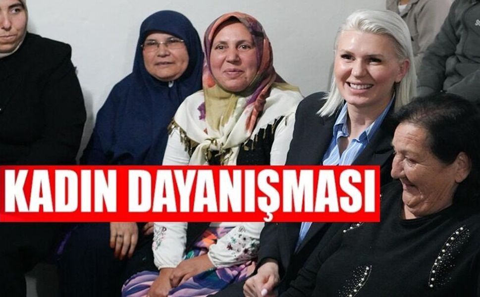 BAŞKAN SUBAŞI: "KADIN DAYANIŞMASINI YERİNDE HİSSETTİK"