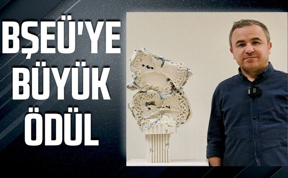 BŞEÜ'NE DEVLET RESİM VE HEYKEL YARIŞMASI'NDA BÜYÜK ÖDÜL