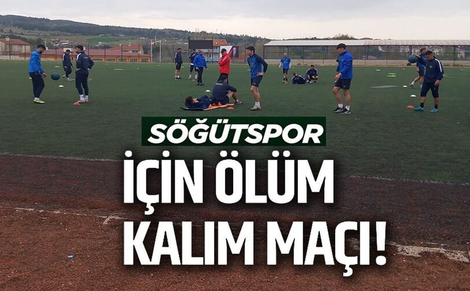 SÖĞÜTSPOR LİGDE KALMA ADINA ZORLU BİR MAÇA ÇIKACAK