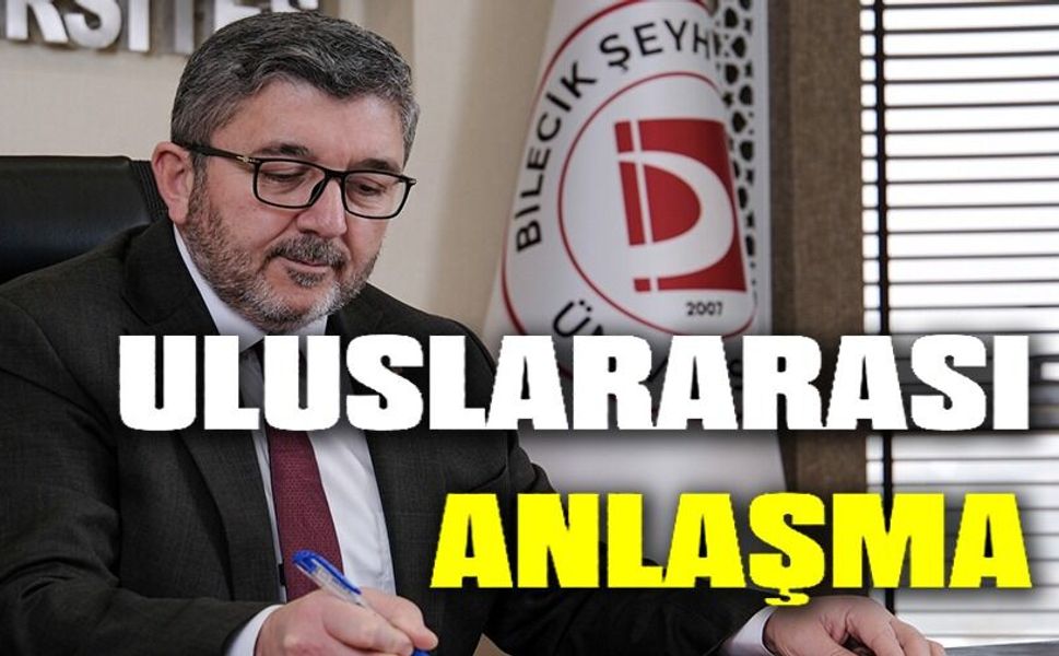 BŞEÜ'DEN ULUSLARARASI İŞ BİRLİĞİ ANLAŞMASI