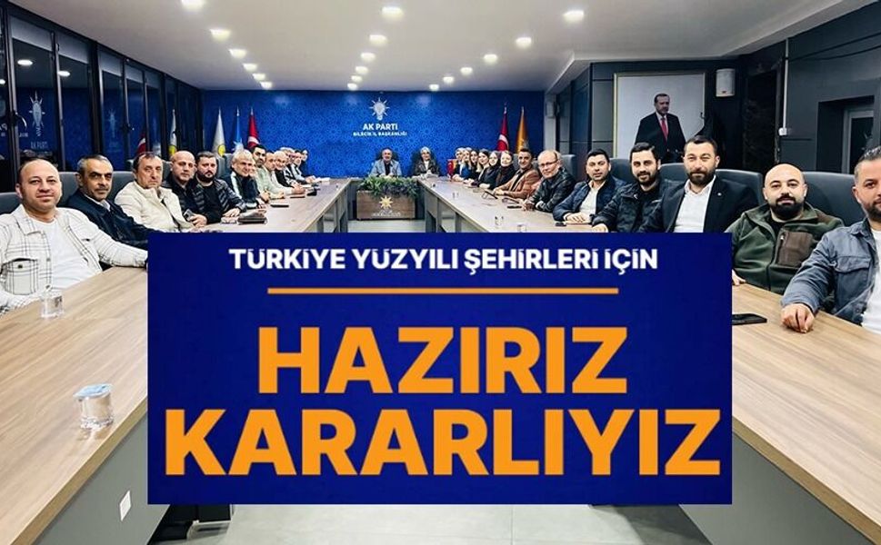 AK PARTİ BİLECİK'TE YOL HARİTASI BELİRLENDİ