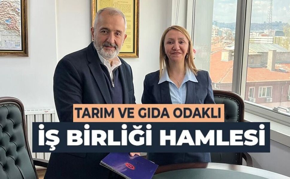 TARIMIN GELECEĞİNİ ETKİLEYECEK İŞ BİRLİĞİ