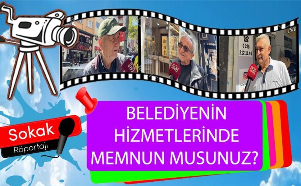 BELEDİYENİN HİZMETLERİNDEN MEMNUN MUSUNUZ