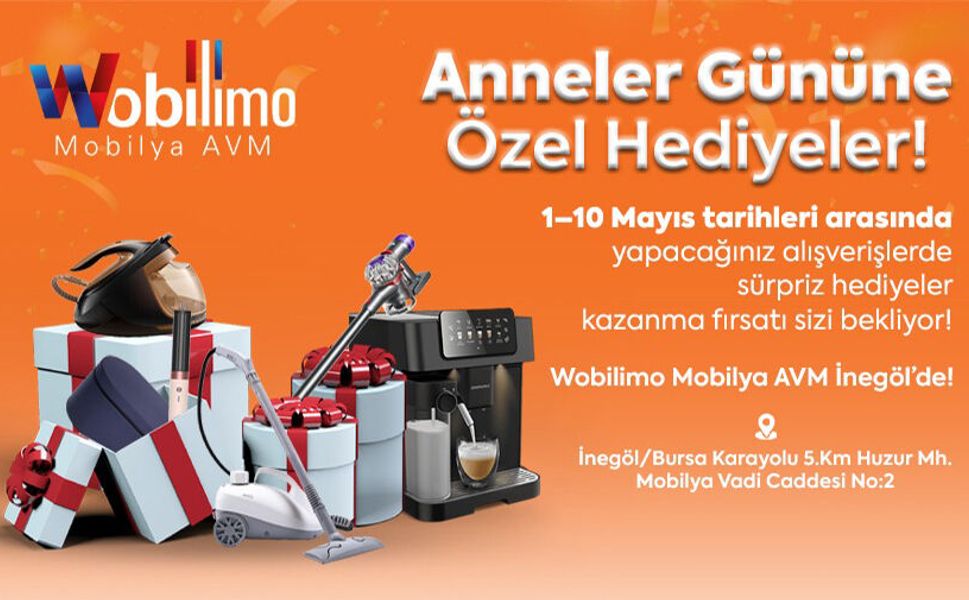 ANNELER GÜNÜ’NE ÖZEL SÜRPRİZ HEDİYELER WOBİLİMO MOBİLYA AVM’DE!
