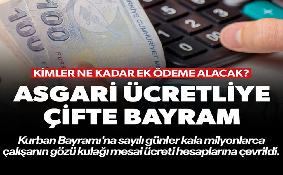 ASGARİ ÜCRETLİYE ÇİFTE BAYRAM