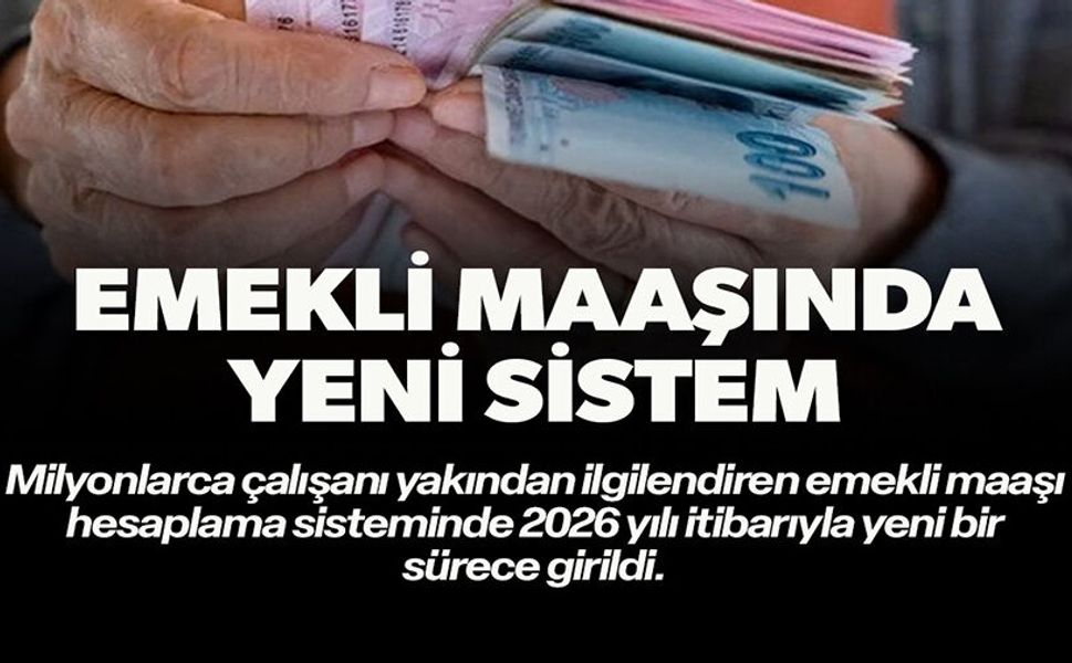 EMEKLİ MAAŞINDA YENİ SİSTEM