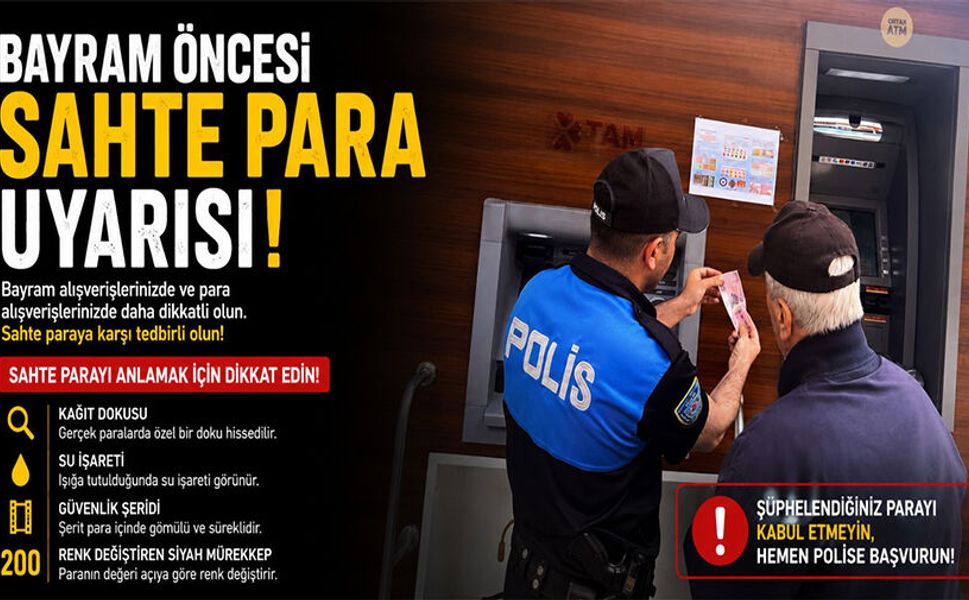 BAYRAM ÖNCESİ SAHTE PARA UYARISI