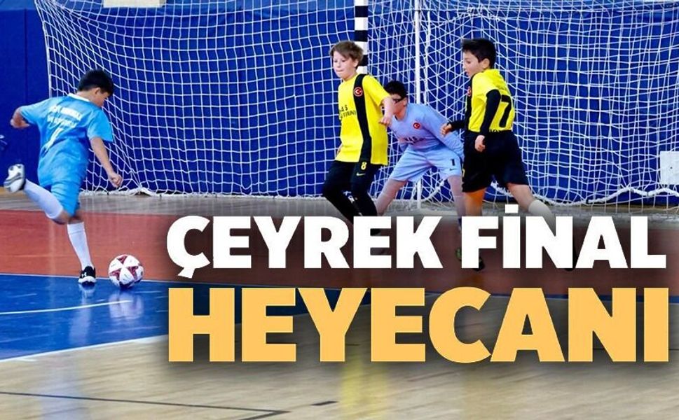 FUTSAL ÇEYREK FİNAL HEYECANI SÜRÜYOR