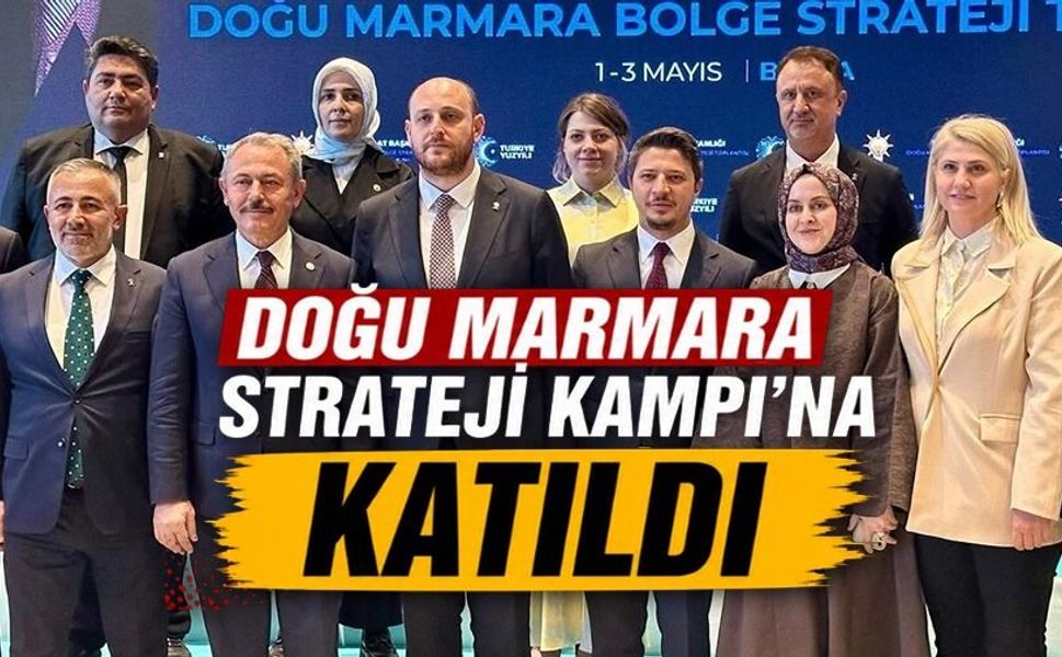 BAŞKAN YILDIRIM DOĞU MARMARA BÖLGE STRATEJİ KAMPI'NA KATILDI