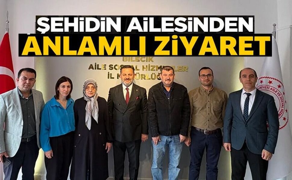 ŞEHİT AİLESİNDEN ANLAMLI ZİYARET