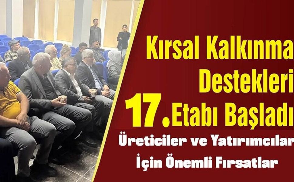 ‘KIRSAL KALKINMA YATIRIMLARI DESTEKLEME' PROGRAMI BİLGİLENDİRME TOPLANTISI