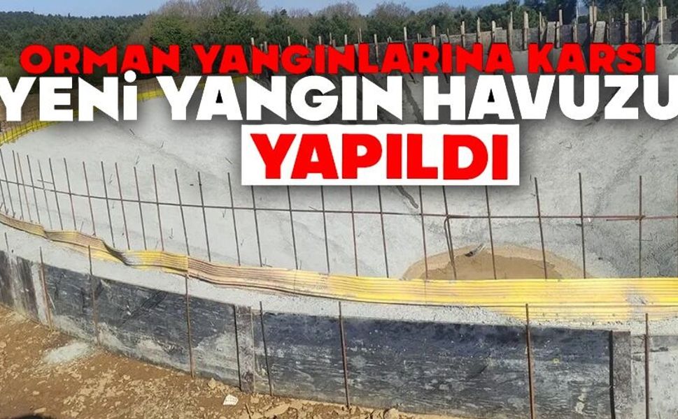 BİLECİK'TE ORMAN YANGINLARINA KARŞI 12 YENİ SU HAVUZU