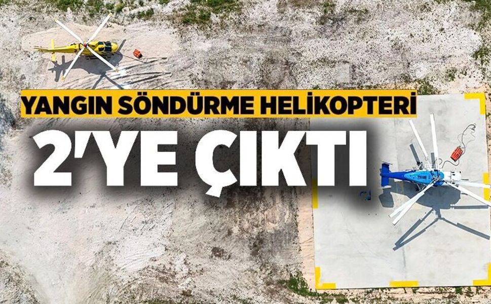 ORMAN YANGINLARINA KARŞI HAVA GÜCÜ ARTIRILDI