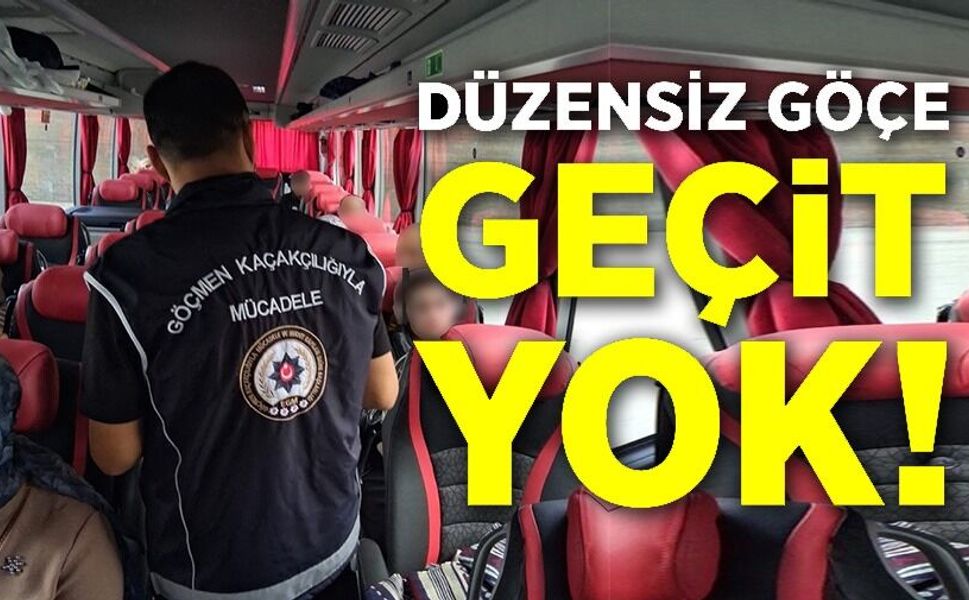 DÜZENSİZ GÖÇE GEÇİT YOK