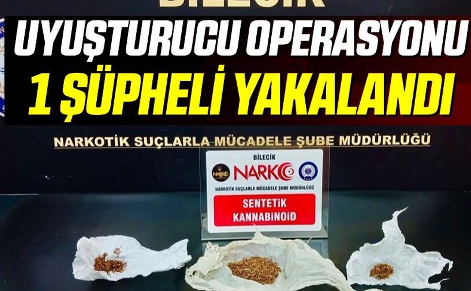 UYUŞTURUCU OPERASYONU: 1 ŞÜPHELİ YAKALAND