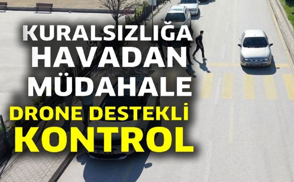 DRONE DESTEKLİ TRAFİK DENETİMİ