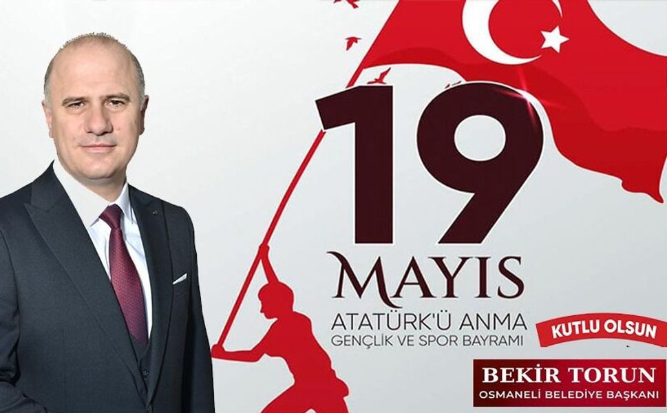 19 MAYIS ATATÜRK'Ü ANMA GENÇLİK VE SPOR BAYRAMI KUTLU OLSUN