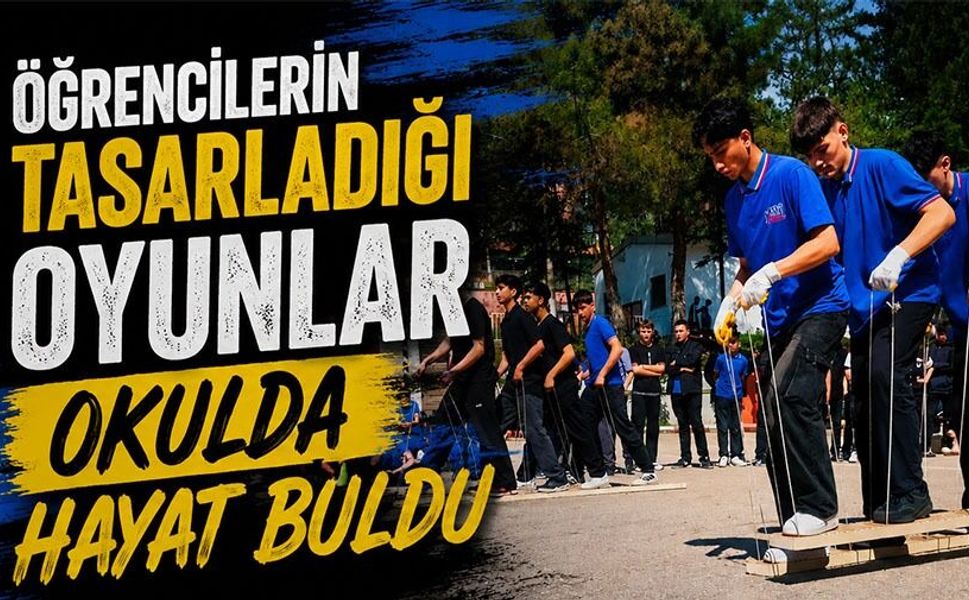 ÖĞRENCİLERİN TASARLADIĞI OYUNLAR OKULDA HAYAT BULDU