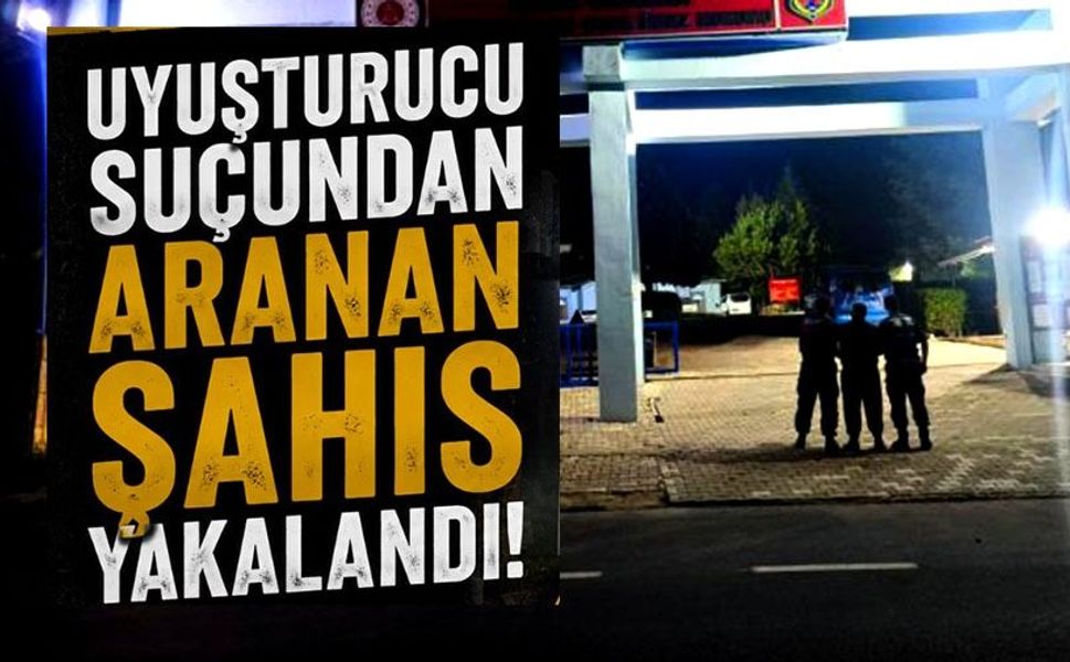 UYUŞTURUCU SUÇUNDAN ARANAN ŞAHIS YAKALANDI