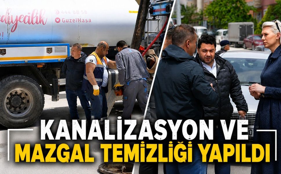 KANALİZASYON VE MAZGAL TEMİZLİĞİ YAPILDI