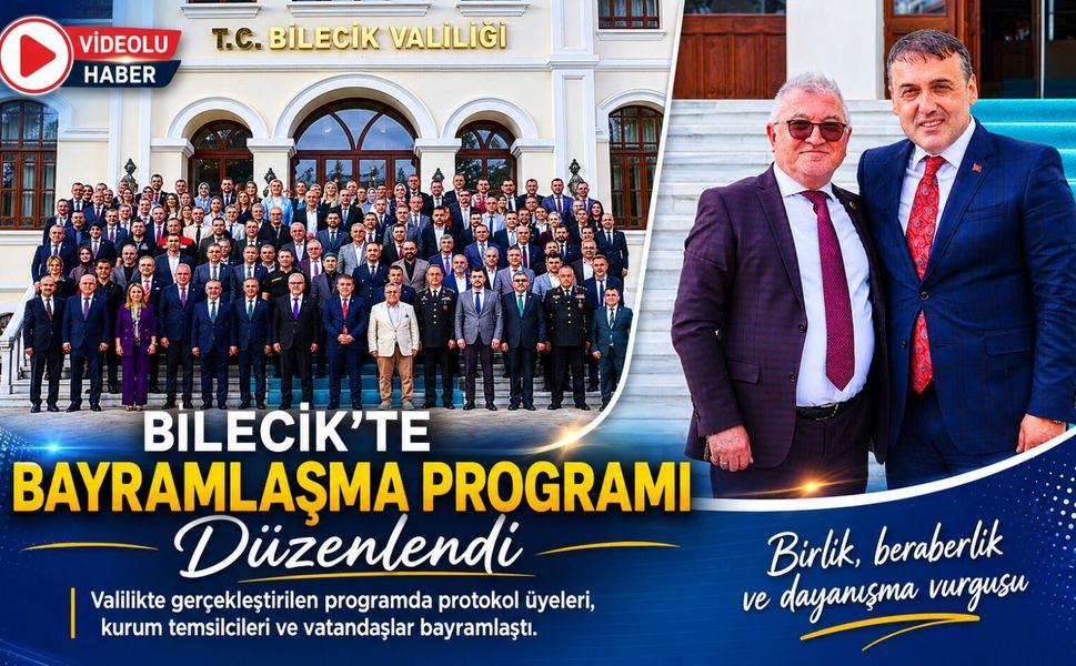 BİLECİK’TE BAYRAMLAŞMA PROGRAMI