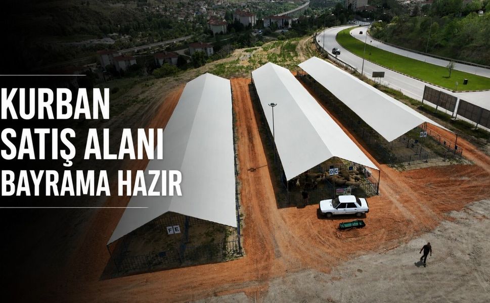 KURBAN SATIŞ ALANI BAYRAMA HAZIR